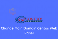Centos Web Panel Menganti Domain Utama Centos Web Panel